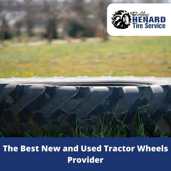 The Best New and Used Tractor Wheels Provider – Bobby Henard Tire Service
