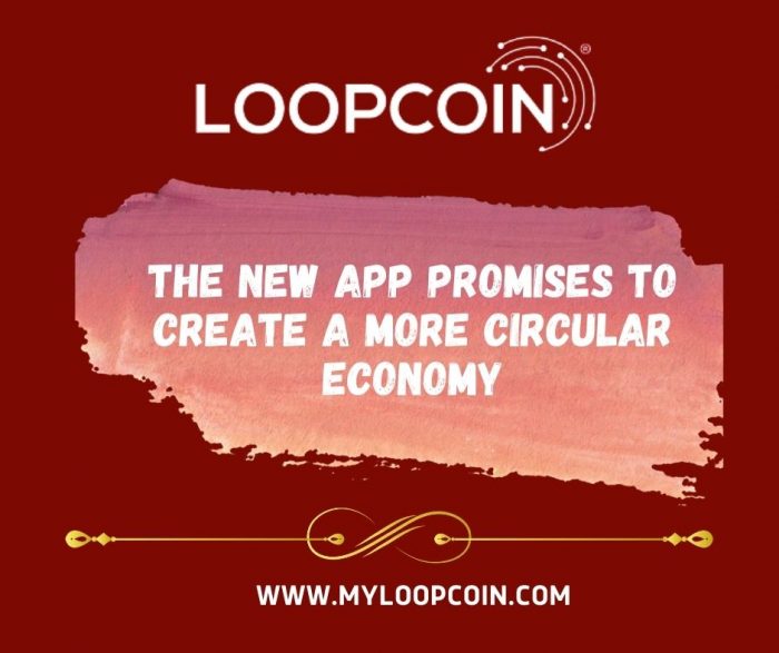 The new Loop Coin app promises to create a more circular economy
