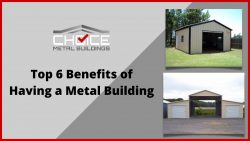 6 Best Advantages of Having Metal Buildings – Choice Metal Buildings