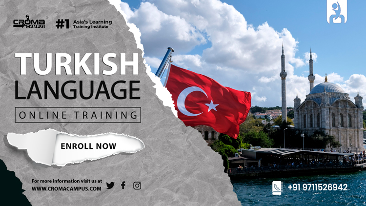 Take Turkish Language Online Training in India – Croma Campus
