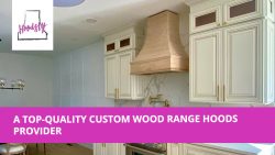 A Top-Quality Custom Wood Range Hoods Provider