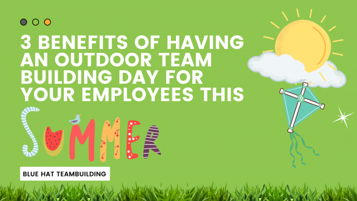 3 Benefits of Having an Outdoor Team Building Day for Your Employees This Summer