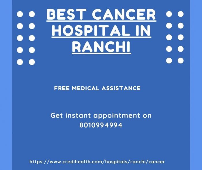 Best Cancer Hospital in Ranchi