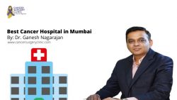 Best Cancer Surgery Hospital For Cancer Surgeon