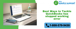 QuickBooks has stopped working error | How and Why to Fix it