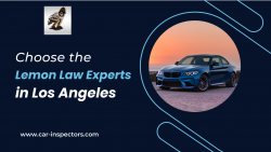 Choose the Lemon Law Experts in Los Angeles