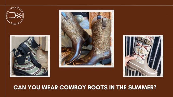 How to Wear Cowboy Boots in the Summer – Heels N Spurs