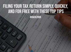 Filing Your Tax Return Simply, Quickly, And For Free With These Top Tips