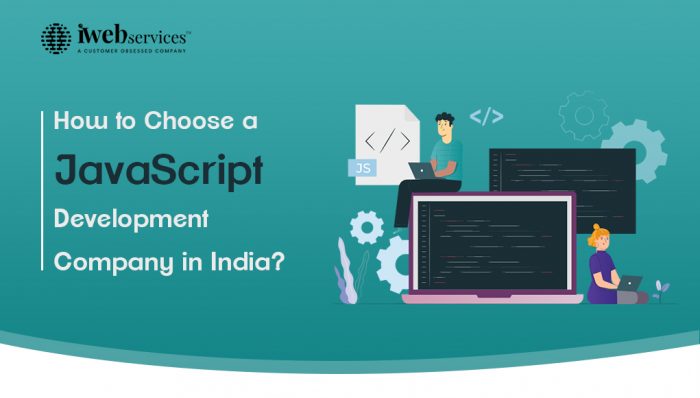 How to Choose a JavaScript Development Company in India?