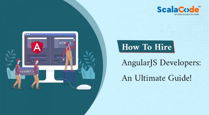 How To Hire AngularJS Developers: An Ultimate Guide