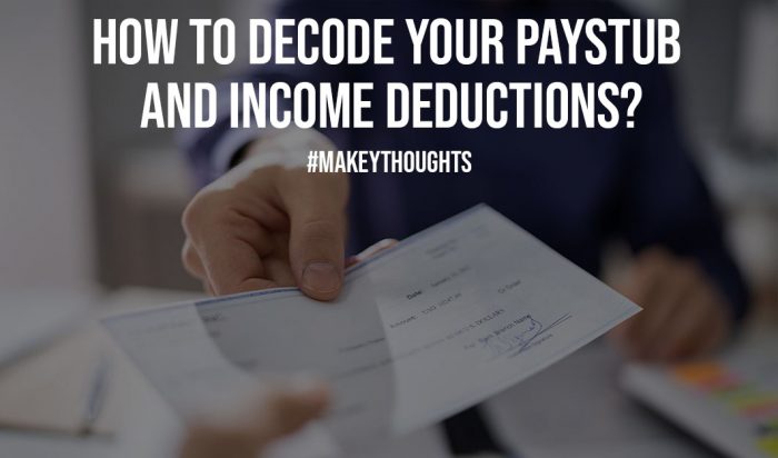 How to Decode your Paystub and Income Deductions?