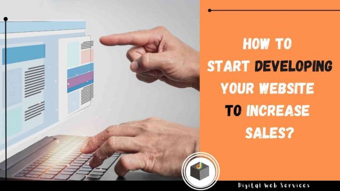 How Can Start A Website To Increase Business Sales?