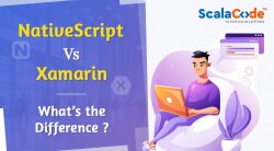NativeScript Vs Xamarin: What’s the Difference?