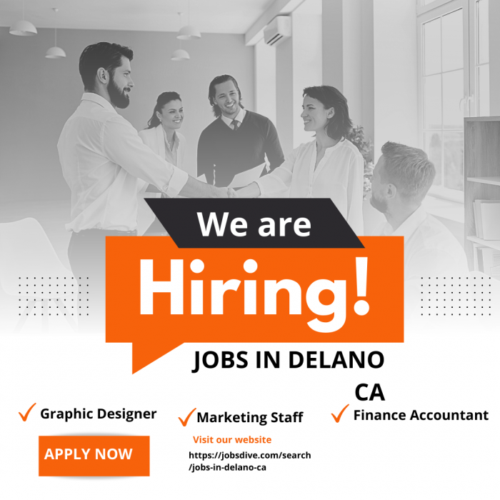 hiring in Delano CA