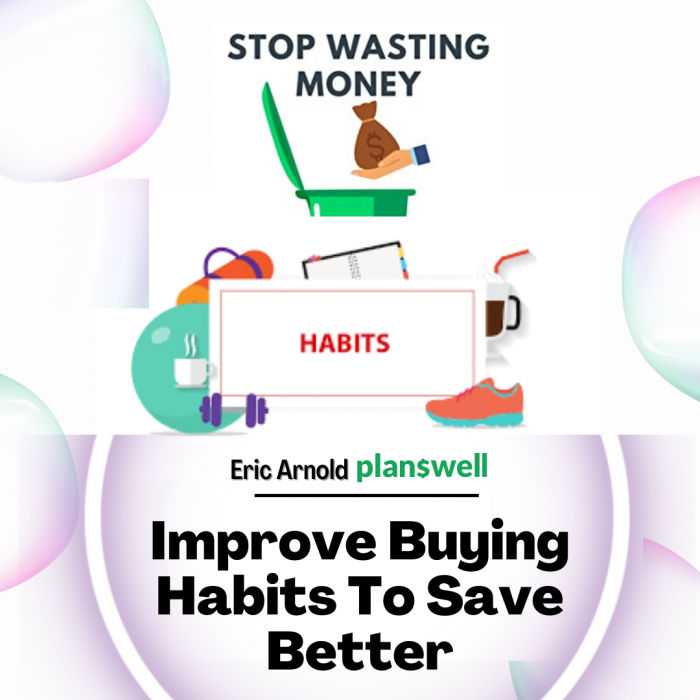 Planswell – Improve Buying Habits To Save Better