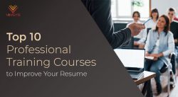 Top 10 Professional Training Courses to Improve Your Resume