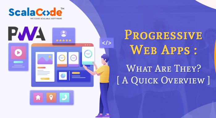 Progressive Web Apps: What Are They? [A Quick Overview]