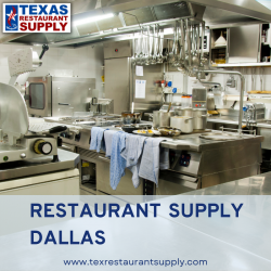 Get the Best Restaurant Supply in Dallas