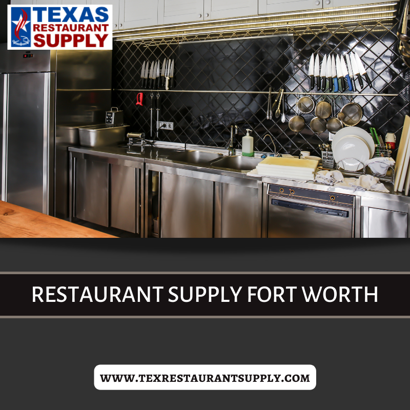 Best Quality Restaurant Supply in Fort Worth