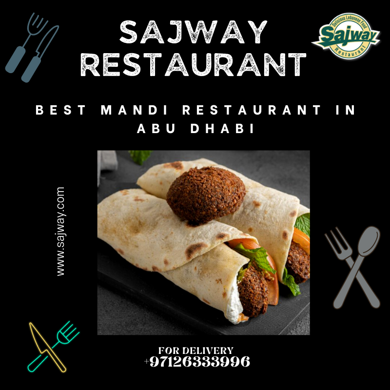 Sajway Restaurant – Best Mandi Restaurant in Abu Dhabi (أفضل مطعم مندي في أبو ظبي)