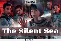 Best Story | The Silent Sea | Storishh