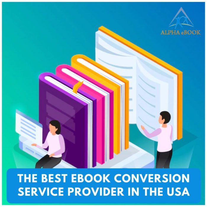 The Best eBook Conversion Service Provider in The USA – Alpha eBook