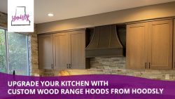 Upgrade your Kitchen With Custom Wood Range Hoods from Hoodsly