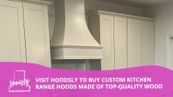 Visit Hoodsly to Buy Custom Kitchen Range Hoods Made of Top-Quality Wood