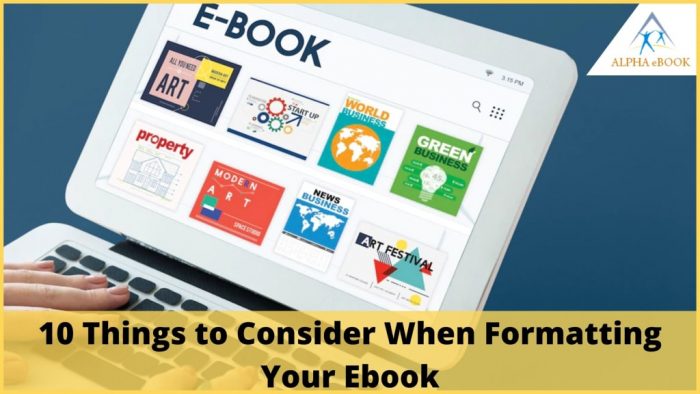 10 Things to Consider When Formatting Your eBook – Alpha eBook