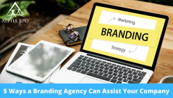 5 Ways a Branding Agency Can Assist Your Company – Alpha BPO