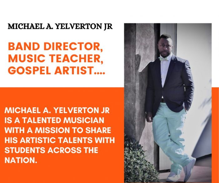 Michael A. Yelverton Jr is a Great Music Teacher