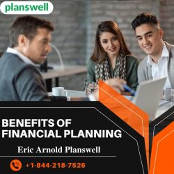 Eric Arnold Planswell – Benefits Of Financial Planning