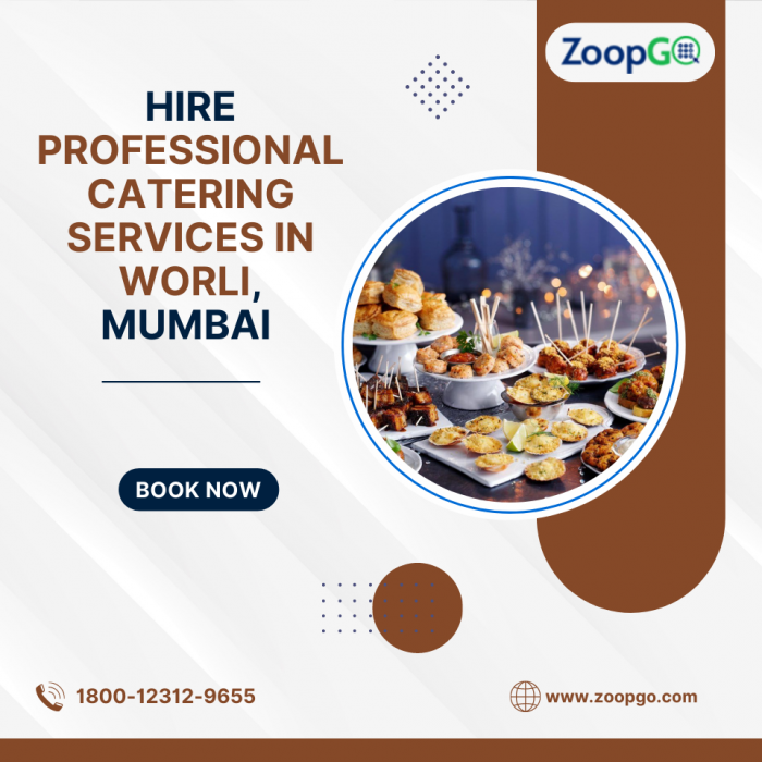 Hire Professional Catering Services in Worli, Mumbai