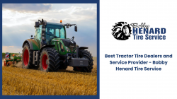 The Best Tractor Tire Dealers and Service Provider – Bobby Henard Tire Service