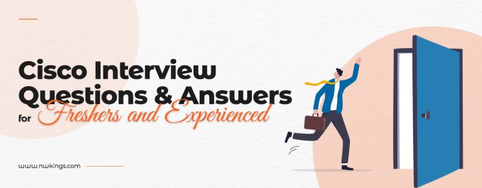 Cisco Interview Questions and Answers List