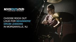 Choose Rock Out Loud For Beginners’ Drum Lessons in Morganville, NJ