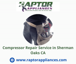 Looking for Compressor Repair Service in Sherman Oaks?