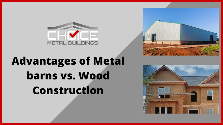 Benefits of Using Metal Vs Wood When Building a House! – Choice Metal Buildings