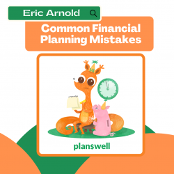 Eric Arnold – Common Financial Planning Mistakes