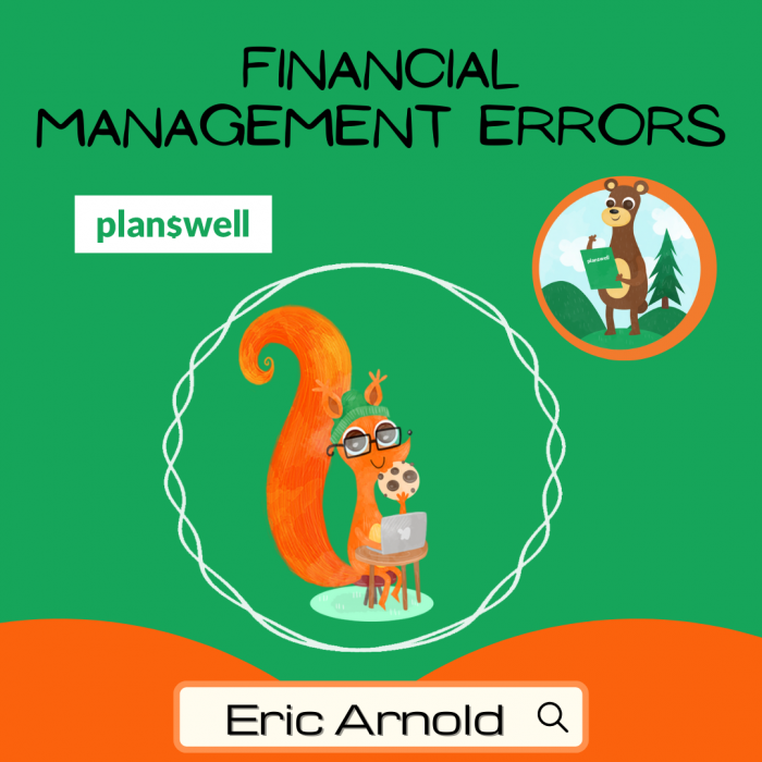 Eric Arnold – Financial Management Errors