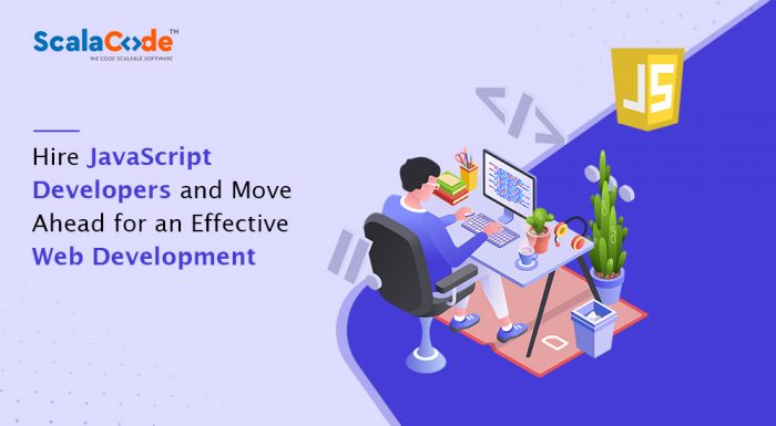 Hire JavaScript Developers and Move Ahead for an Effective Web Development
