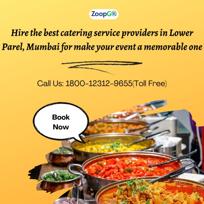 Hire the best catering service providers in Lower Parel, Mumbai for make your event a memorable one