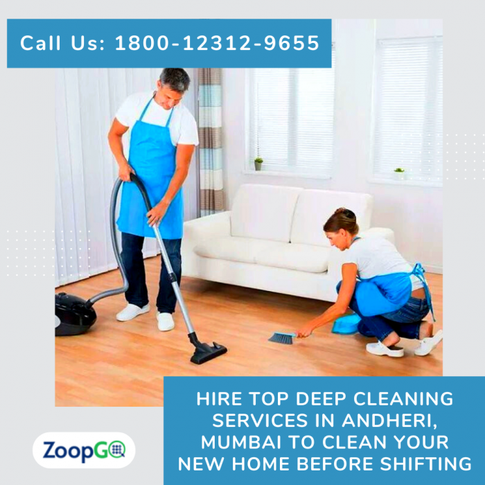 Hire Top Deep Cleaning Services in Andheri, Mumbai to Clean Your New Home Before Shifting