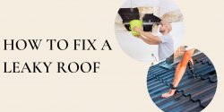 How To Fix A Leaky Roof
