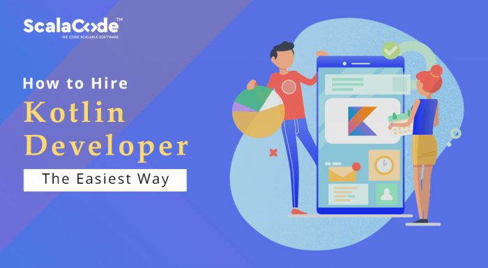 How To Hire Kotlin Developers: The Easiest Way