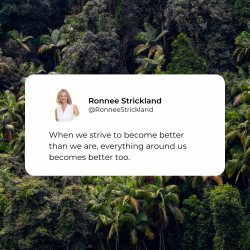 Ronnee Strickland Always Strive to Become Better