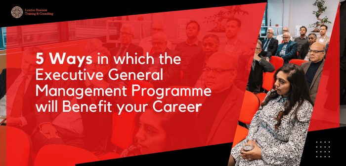 Benefits Of A Executive General Management Programme