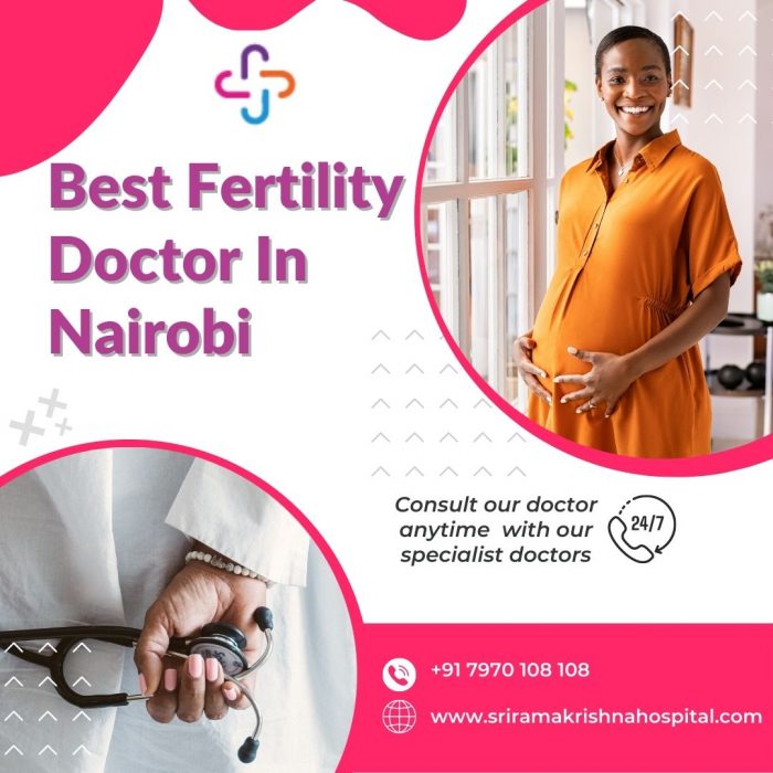 Fertility doctor in Nairobi |Best IVF doctor in Kenya – Sri Ramakrishna Hospital