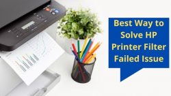 Best Way to Solve HP Printer Filter Failed Issue Quickly