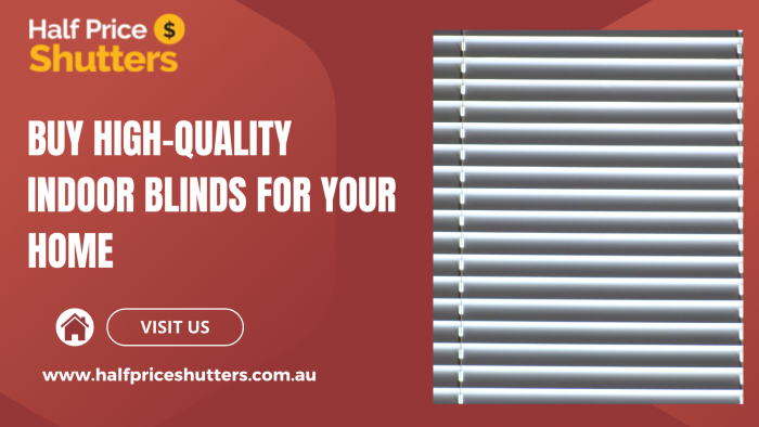 Buy High-Quality Indoor Blinds for Your Home